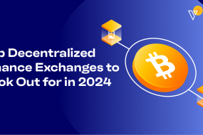 top-decentralized-finance-exchanges-to-look-out-for-in-2024