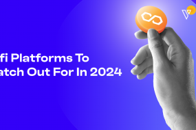 Defi Platforms To Watch Out For In 2024@2x