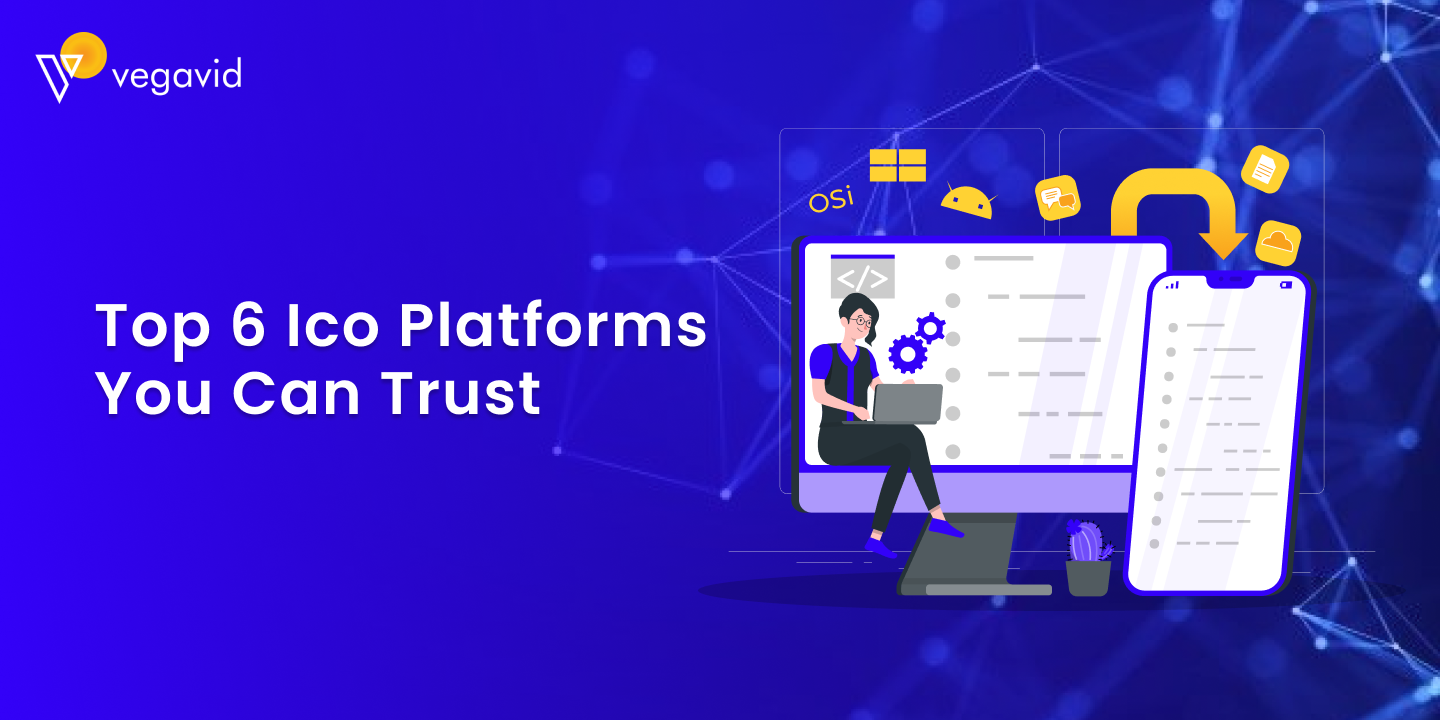 Top 6 Ico Platforms You Can Trust