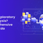 What Is Exploratory Data Analysis_ A Comprehensive Guide To Eda 1