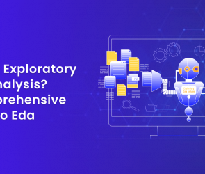 What Is Exploratory Data Analysis_ A Comprehensive Guide To Eda 1