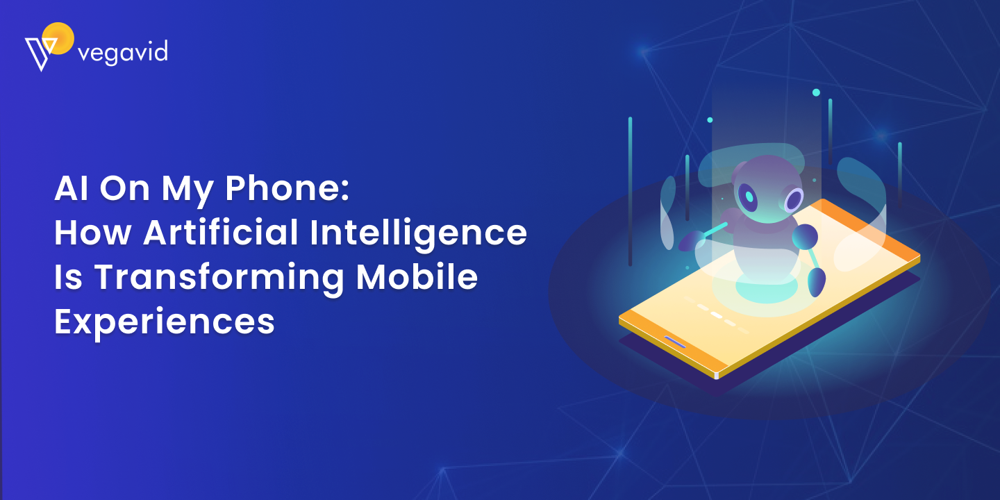 AI on My Phone_ How Artificial Intelligence is Transforming Mobile Experiences