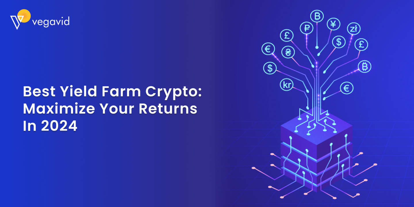 Best Yield Farm Crypto_ Maximize Your Returns in 2024