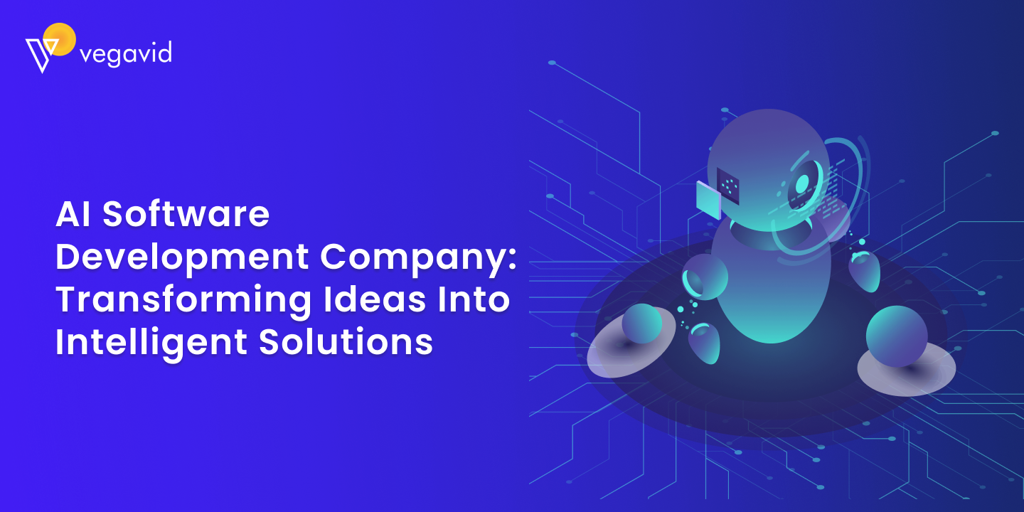 AI Software Development Company_ Transforming Ideas into Intelligent Solutions