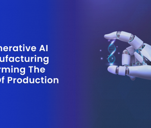 How Generative AI for Manufacturing Transforming the Future of Production