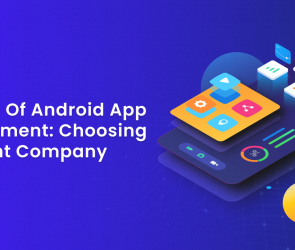 The Rise of Android App Development_ Choosing the Right Company