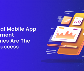 Why Local Mobile App Development Companies Are the Key to Success