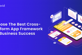 Choose the Best Cross-Platform App Framework for Business Success