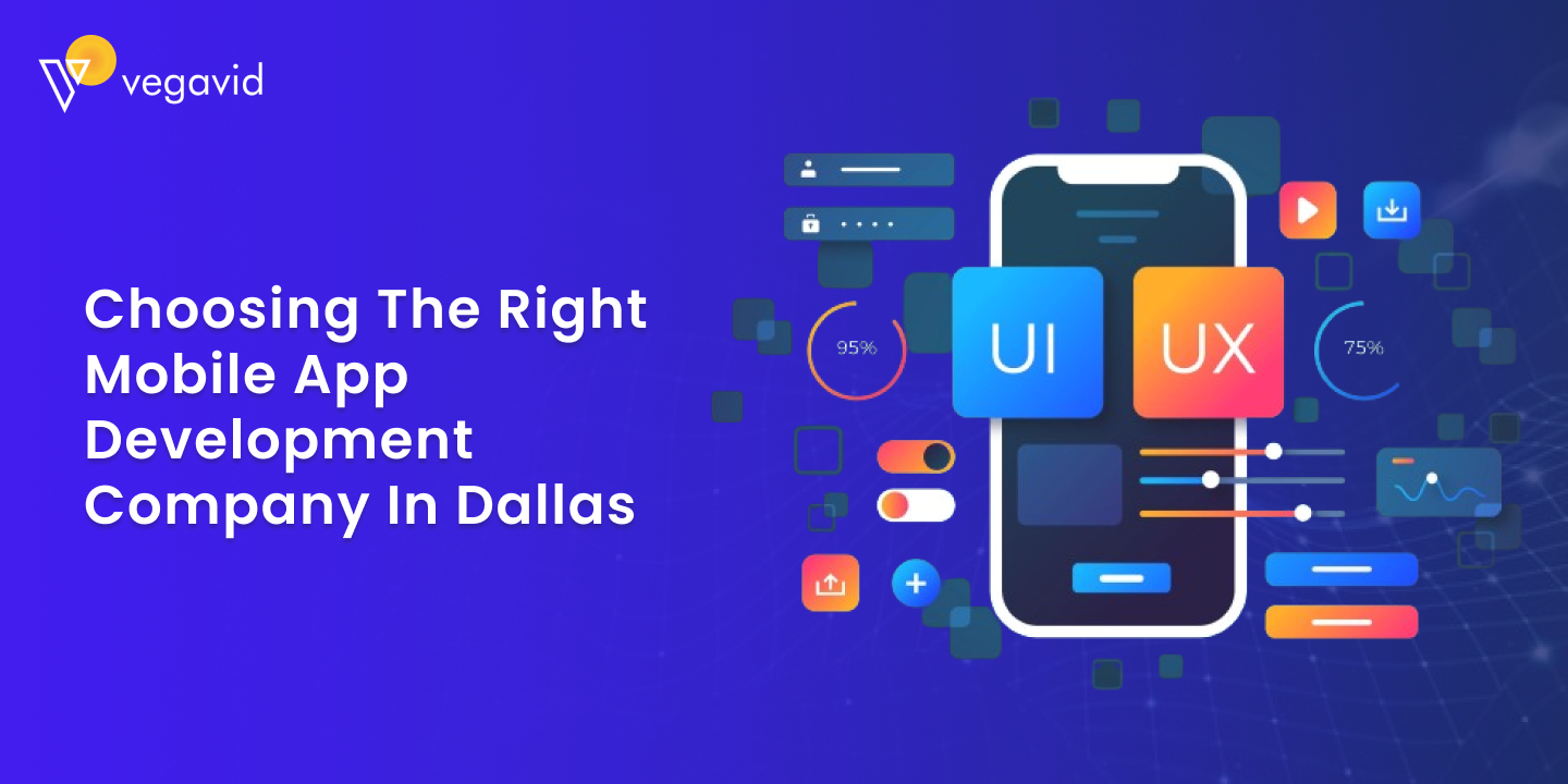 Choosing the Right Mobile App Development Company in Dallas