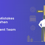 Common Mistakes to Avoid When Hiring a Development Team