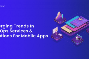 Emerging Trends in DevOps Services & Solutions for Mobile Apps