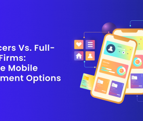 Freelancers vs. Full-Service Firms_ Compare Mobile Development Options