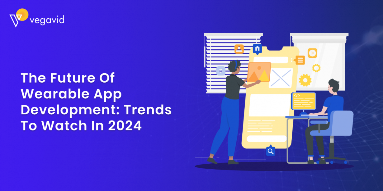 Future of Wearable App Development Top Trends for 2024