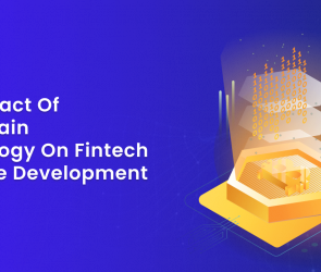 The Impact of Blockchain Technology on Fintech Software Development