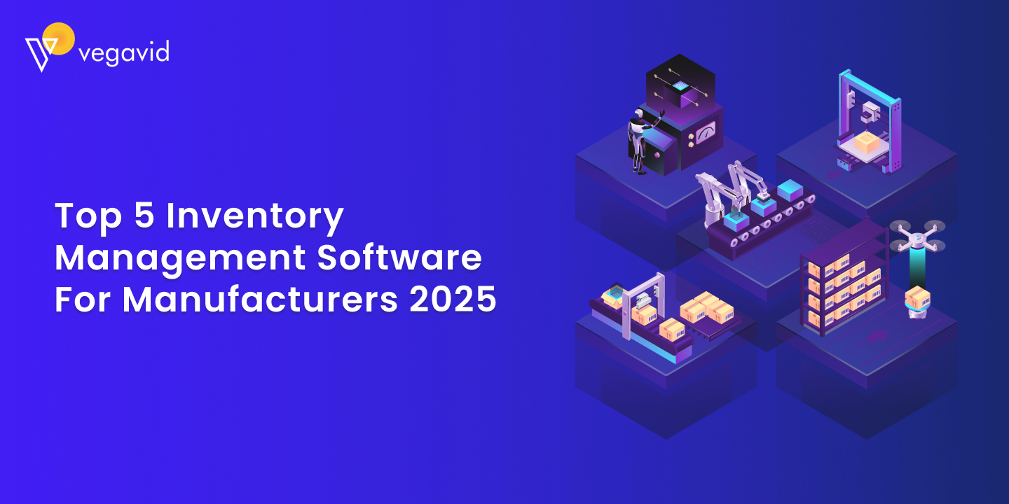 Top 5 Inventory Management Software for Manufacturers 2025