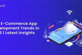 Top E-commerce App Development Trends in 2025 _ Latest Insights