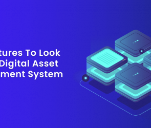 Top Features to Look for in a Digital Asset Management System