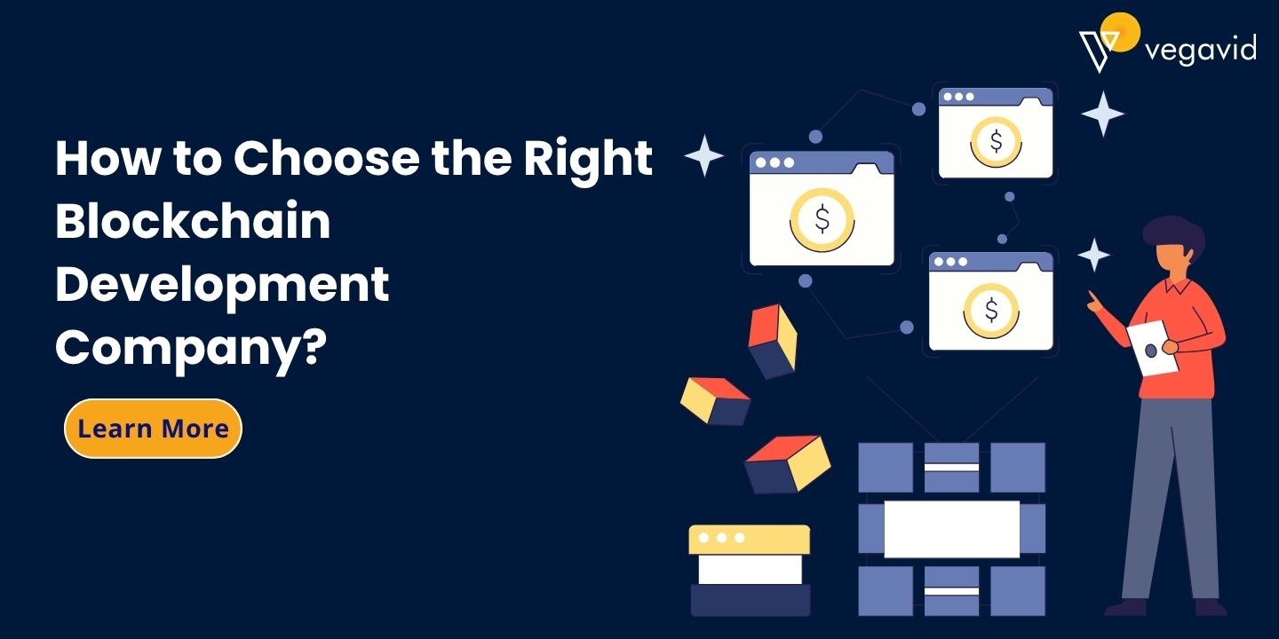 How to Choose the Right Blockchain Development Company